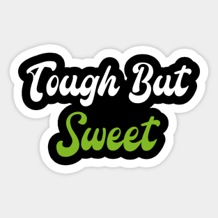 tough but sweet - funny summer lovers Sticker